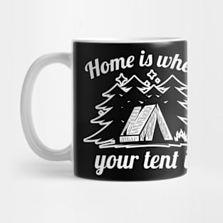 Home Is Where Your Tent Is Mug